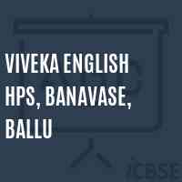 Viveka English Hps, Banavase, Ballu School Logo