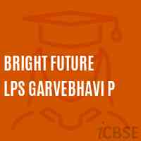 Bright Future Lps Garvebhavi P Secondary School Logo