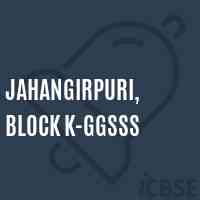 Jahangirpuri, Block K-GGSSS High School Logo