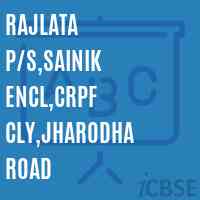 Rajlata P/S,Sainik Encl,CRPF Cly,Jharodha Road Middle School Logo