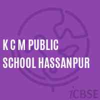 K C M Public School Hassanpur Logo