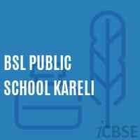 Bsl Public School Kareli Logo