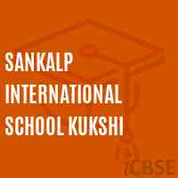 Sankalp International School Kukshi Logo
