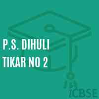 P.S. Dihuli Tikar No 2 Primary School Logo