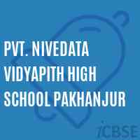 Pvt. Nivedata Vidyapith High School Pakhanjur Logo