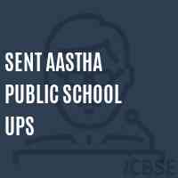 Sent Aastha Public School Ups Logo