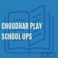 Choudhar Play School Ups Logo