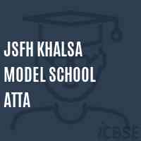 Jsfh Khalsa Model School Atta Logo