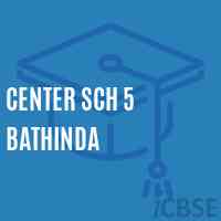 Center Sch 5 Bathinda Senior Secondary School Logo