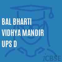 Bal Bharti Vidhya Mandir Ups D Middle School Logo