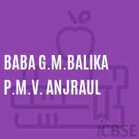 Baba G.M.Balika P.M.V. Anjraul Middle School Logo