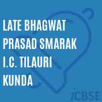 Late Bhagwat Prasad Smarak I.C. Tilauri Kunda High School Logo