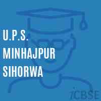 U.P.S. Minhajpur Sihorwa Middle School Logo