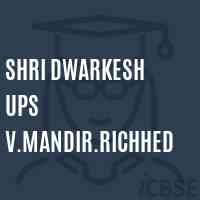 Shri Dwarkesh Ups V.Mandir.Richhed Middle School Logo