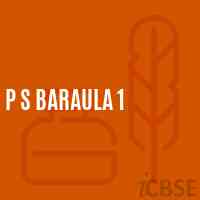 P S Baraula 1 Primary School Logo