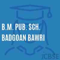 B.M. Pub. Sch. Badgoan Bawri Middle School Logo