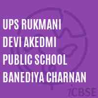 Ups Rukmani Devi Akedmi Public School Banediya Charnan Logo