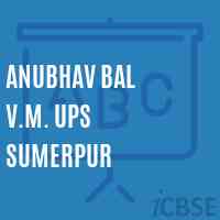 Anubhav Bal V.M. Ups Sumerpur Middle School Logo