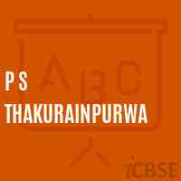 P S Thakurainpurwa Primary School Logo