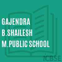 Gajendra B.Shailesh M.Public School Logo