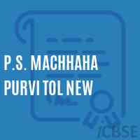 P.S. Machhaha Purvi Tol New Primary School Logo