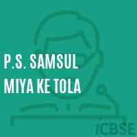 P.S. Samsul Miya Ke Tola Primary School Logo