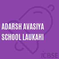 Adarsh Avasiya School Laukahi Logo