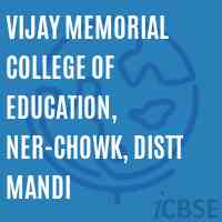 Vijay Memorial College of Education, Ner-Chowk, Distt Mandi Logo
