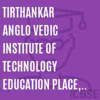 Tirthankar Anglo Vedic Institute of Technology Education Place, Jhinshri, Maharan Pratap, Ward, Plot, No. 1480, PBNo. 66, Katni - 483501 Logo