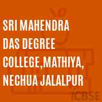 Sri Mahendra Das Degree College,Mathiya, Nechua Jalalpur Logo