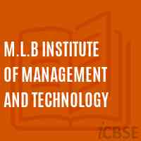 M.L.B Institute of Management and Technology Logo