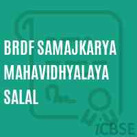 Brdf Samajkarya Mahavidhyalaya Salal College Logo