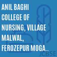 Anil Baghi College of Nursing, Village Malwal, Ferozepur Moga Road, Ferozepur Logo