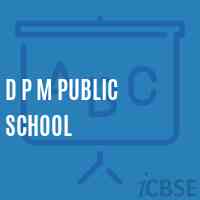 D P M Public School Logo