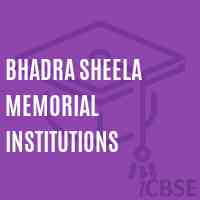 Bhadra Sheela Memorial Institutions School Logo