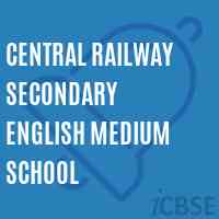 Central Railway Secondary English Medium School Logo