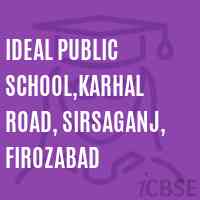 Ideal Public School,karhal road, Sirsaganj, Firozabad Logo