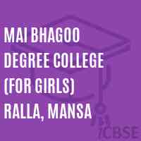 Mai Bhagoo Degree College (for girls) Ralla, Mansa Logo
