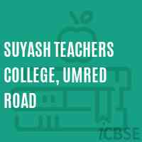 Suyash Teachers College, Umred Road Logo
