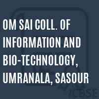 Om Sai Coll. of Information and Bio-Technology, Umranala, Sasour College Logo