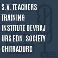 S.V. Teachers Training Institute Devraj Urs Edn. Society Chitradurg Logo