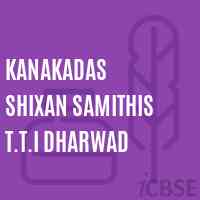 Kanakadas Shixan Samithis T.T.I Dharwad College Logo