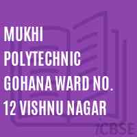 Mukhi Polytechnic Gohana Ward No. 12 Vishnu Nagar College Logo