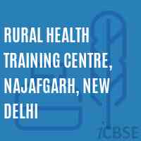 Rural Health Training Centre, Najafgarh, New Delhi College Logo