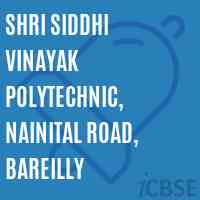 Shri Siddhi Vinayak Polytechnic, Nainital Road, Bareilly College Logo