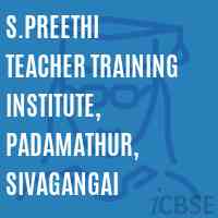 S.Preethi Teacher Training Institute, Padamathur, Sivagangai Logo