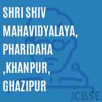 Shri Shiv Mahavidyalaya, Pharidaha ,Khanpur, Ghazipur College Logo