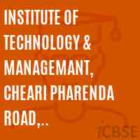 Institute of Technology & Managemant, Cheari Pharenda Road, Maharajganj Logo