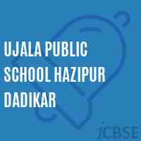 Ujala Public School Hazipur Dadikar Logo
