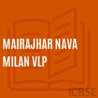Mairajhar Nava Milan Vlp Primary School Logo